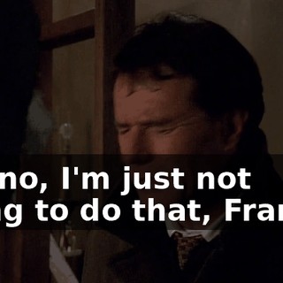 No, no, I'm just not going to do that, Francis.