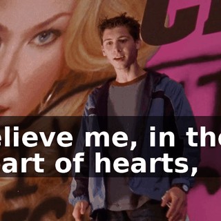 Believe me, in their heart of hearts,
