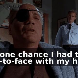 The one chance I had to be face-to-face with my hero,