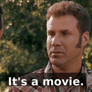 It's a movie.