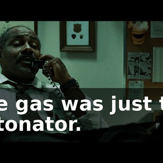 The gas was just the detonator.