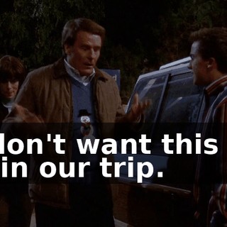 I don't want this to ruin our trip.