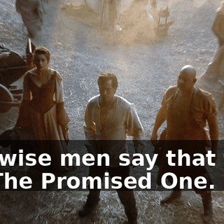 The wise men say that thou art The Promised One.