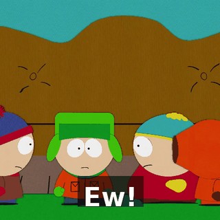 Ew!