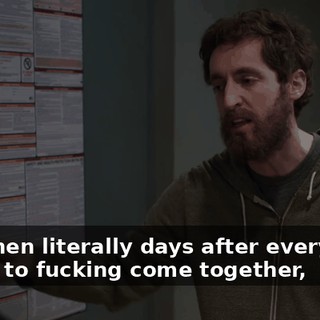 And then literally days after everything starts to fucking come together,