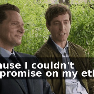 because I couldn't compromise on my ethics,