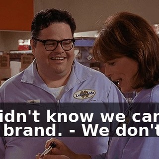 - I didn't know we carried this brand. - We don't.