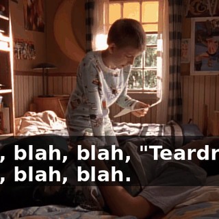 Blah, blah, blah, "Teardrops" Blah, blah, blah.