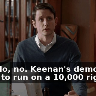 No. No, no. Keenan's demo was built to run on a $10,000 rig.