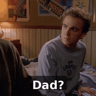 Dad?