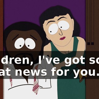 Children, I've got some great news for you.