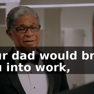 Your dad would bring you into work,