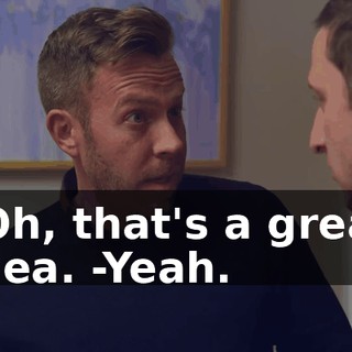 -Oh, that's a great idea. -Yeah.