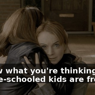 I know what you're thinking. "Home-schooled kids are freaks."