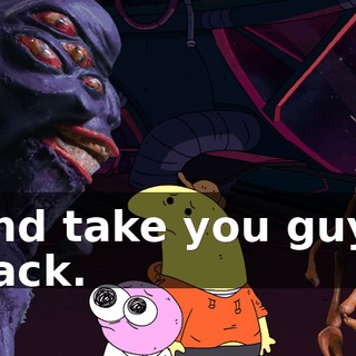 and take you guys back.