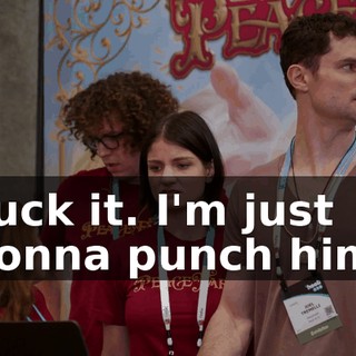 Fuck it. I'm just gonna punch him.