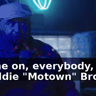 Come on, everybody, Freddie "Motown" Brown.