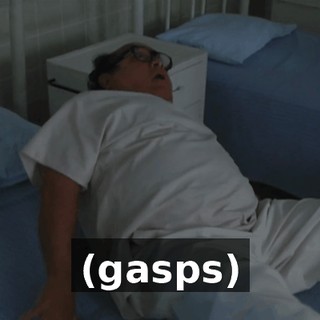 (gasps)
