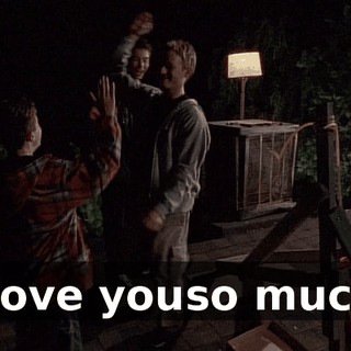 I love youso much.