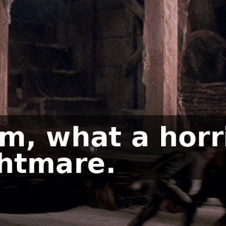 Hmm, what a horrible nightmare.