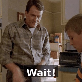 Wait!