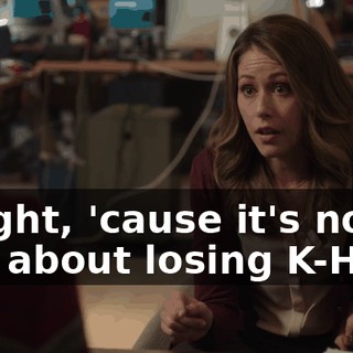 Alright, 'cause it's not just about losing K-Hole,