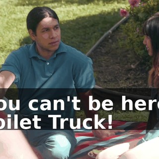 You can't be here, Toilet Truck!