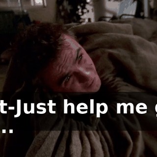 Just-Just help me get ou...