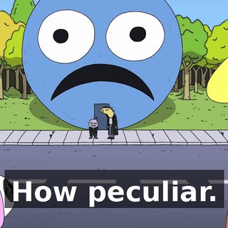 How peculiar.