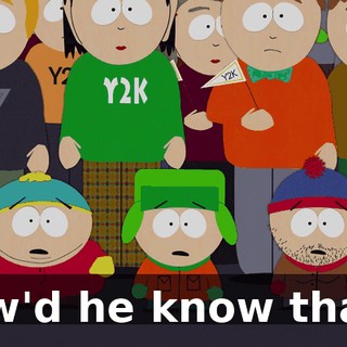 How'd he know that!?