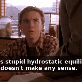 It's this stupid hydrostatic equilibrium. It just doesn't make any sense.