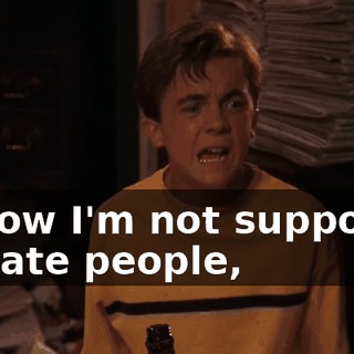 I know I'm not supposed to hate people,