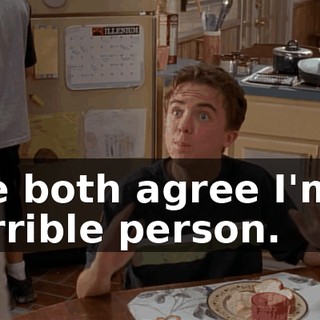 We both agree I'm a terrible person.