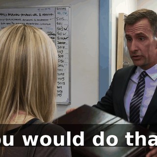 You would do that?