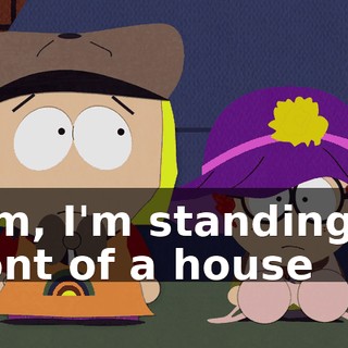 Tom, I'm standing in front of a house