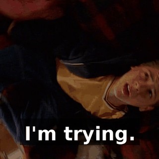 I'm trying.