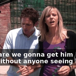 How are we gonna get him in the bar without anyone seeing him?