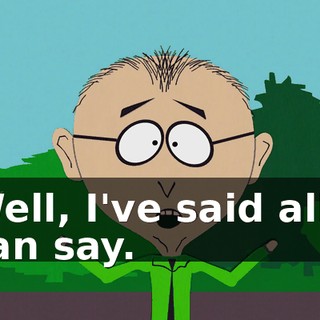 Well, I've said all I can say.