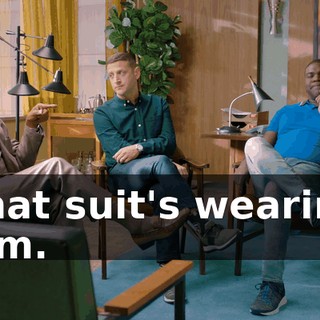 That suit's wearing him.