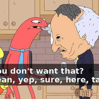 - If you don't want that? - I mean, yep, sure, here, take it.