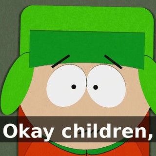 Okay children,