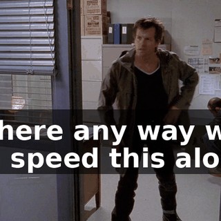 Is there any way we can speed this along?