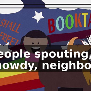 ♪ People spouting, "howdy, neighbor" ♪