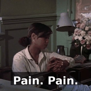 Pain. Pain.
