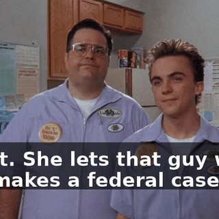 Great. She lets that guy walk, but makes a federal case