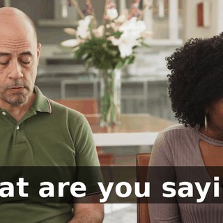What are you saying?