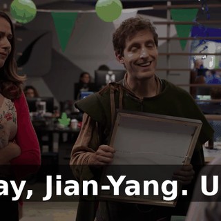 Okay, Jian-Yang. Uh...