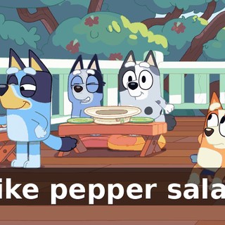 I like pepper salad!