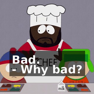 Bad. - Why bad?