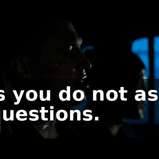 is you do not ask questions.